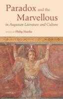 Paradox and the Marvellous in Augustan Literature and Culture