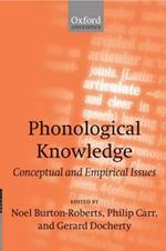 Phonological Knowledge: Conceptual and Empirical Issues