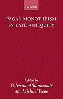 Pagan Monotheism in Late Antiquity