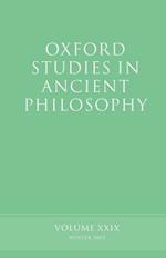 Oxford Studies in Ancient Philosophy XXIX: Winter 2005