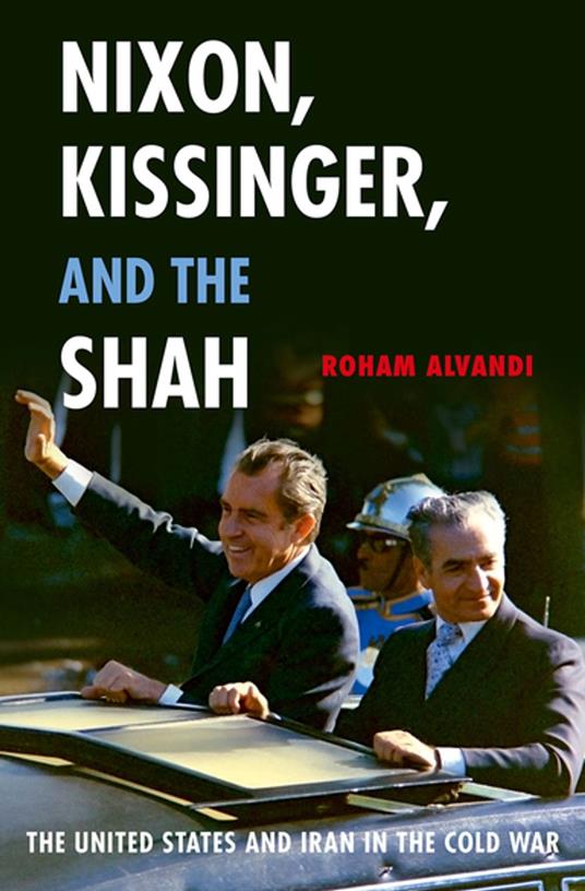 Nixon, Kissinger, and the Shah