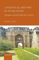 A Political History of Literature: Vidyapati and the Fifteenth Century