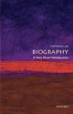 Biography: A Very Short Introduction