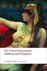 Anthony and Cleopatra: The Oxford Shakespeare