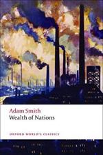 An Inquiry into the Nature and Causes of the Wealth of Nations: A Selected Edition