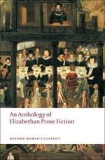 An Anthology of Elizabethan Prose Fiction