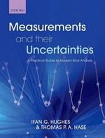 Measurements and their Uncertainties: A practical guide to modern error analysis