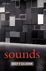 Sounds: A Philosophical Theory