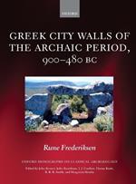 Greek City Walls of the Archaic Period, 900-480 BC