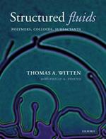 Structured Fluids: Polymers, Colloids, Surfactants