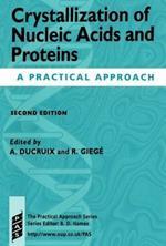 Crystallization of Nucleic Acids and Proteins: A Practical Approach