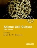 Animal Cell Culture: A Practical Approach