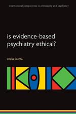 Is evidence-based psychiatry ethical?