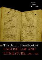 The Oxford Handbook of English Law and Literature, 1500-1700