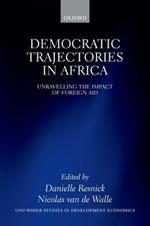 Democratic Trajectories in Africa: Unravelling the Impact of Foreign Aid