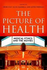 The Picture of Health: Medical Ethics and the Movies