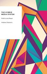 The Hybrid Media System: Politics and Power