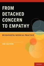From Detached Concern to Empathy: Humanizing Medical Practice
