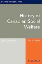 History of Canadian Social Welfare: Oxford Bibliographies Online Research Guide