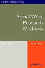 Social Work Research Methods: Oxford Bibliographies Online Research Guide