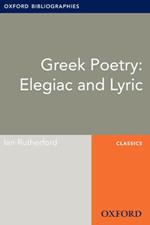 Greek Poetry: Elegiac and Lyric: Oxford Bibliographies Online Research Guide