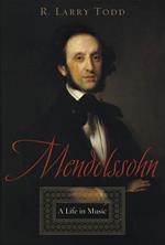 Mendelssohn:A Life in Music