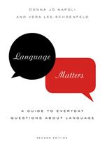 Language Matters: A Guide to Everyday Questions About Language