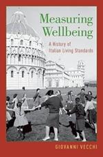 Measuring Wellbeing: A History of Italian Living Standards