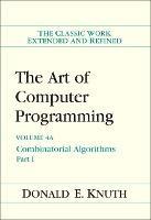 Art of Computer Programming, The: Combinatorial Algorithms, Volume 4A, Part 1