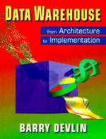 Data Warehouse: From Architecture to Implementation