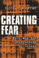 Creating Fear: News and the Construction of Crisis