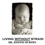 Living Without Strain