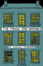 The House that Groaned