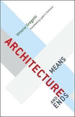 Architecture, Means and Ends