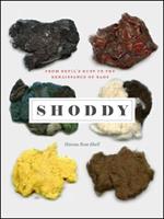 Shoddy: From Devil's Dust to the Renaissance of Rags