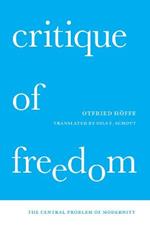 Critique of Freedom: The Central Problem of Modernity