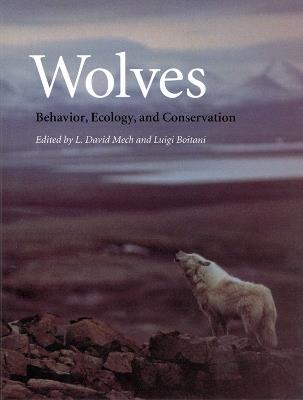 Wolves: Behavior, Ecology, and Conservation - cover