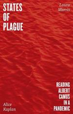 States of Plague: Reading Albert Camus in a Pandemic