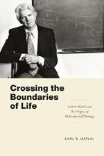 Crossing the Boundaries of Life: Gunter Blobel and the Origins of Molecular Cell Biology
