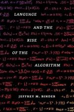 Language and the Rise of the Algorithm