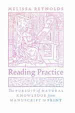 Reading Practice: The Pursuit of Natural Knowledge from Manuscript to Print