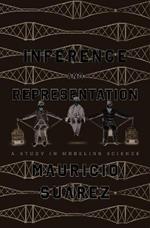 Inference and Representation: A Study in Modeling Science