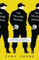 The Policing Machine: Enforcement, Endorsements, and the Illusion of Public Input