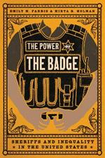 The Power of the Badge: Sheriffs and Inequality in the United States