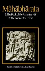 The Mahabharata, Volume 2: Book 2:  The Book of Assembly; Book 3: The Book of the Forest