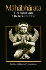 The Mahabharata, Volume 3: Book 4:  The Book of the Virata; Book 5: The Book of the Effort