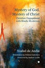 Mystery of God, Mystery of Christ: Christian Engagement with Hindu Mysticism