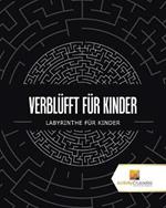 Verblufft Fur Kinder: Labyrinthe Fur Kinder