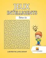 Jeux Intelligents Edition Un: Labyrinthe Livre Enfant