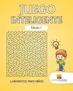 Juego Inteligente Edicion 1: Laberintos Para Ninos